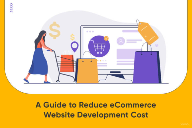 Reduce ECommerce Website Development Cost: Store Owner Guide